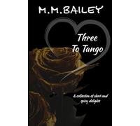 Three To Tango: A collection of short and spicy delights