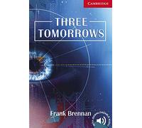 Three Tomorrows Level 1: And How to Avoid Them