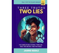 Three Truths, Two Lies - Volume 2 (5 Animal Stories): Five unbelievable stories. Three are true. Two are not. Find the fakes!
