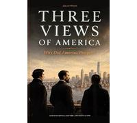 THREE VIEWS OF AMERICA