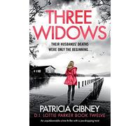 Three Widows: An unputdownable crime thriller with a jaw-dropping twist: 12