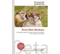 Three Wise Monkeys: Three Monkeys, Speak of the Devil, Lashon Hara, Manasa, Vacha, Karmana, Three Vajras