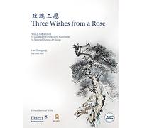 Three Wishes from a Rose - 16 ausgewählte chinesische Kunstlieder (EB 9398)
