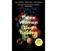 Three Women: THE #1 SUNDAY TIMES BESTSELLER