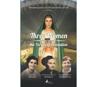 Three Women united through the Virgin of Revelation