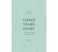 Three years diary LIFE: Tre anni di ricordi in un unico diario