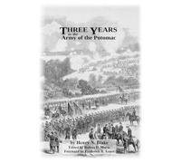 Three Years in the Army of the Potomac (Annotated)