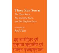 Three Zen Sutras: The Heart Sutra, The Diamond Sutra, and The Platform Sutra: 7