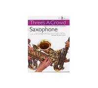 Three's A Crowd: Book 2 Saxophone. Partitions pour Ensemble À Vent, Saxophone