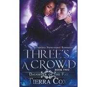 Three's a Crowd: Daughter of the Fae
