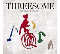 Threesome (Marlene/ Yoshida, Jiro/ Kuriya, Makoto) - Whatever