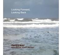 Threeway & Jim Hart - Looking Forward,.