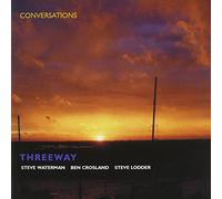 Threeway (Steve Waterman, Ben Crosland & Steve Lodder) - Conversations