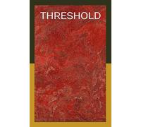 THRESHOLD: PRINCIPLES FOR COLLECTIVE INTEGRITY
