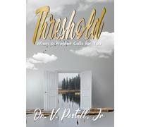Threshold: When a Prophet Calls for You