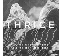 Thrice To Be Everywhere Is to Be Nowhere (Vinyl LP) 12" Album