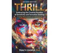 Thrill: Embracing the Creative Paradox of Sensitivity and Sensation Seeking