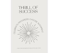 Thrill of Success: A Life's Journey Planner.