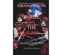 Thrill Of The Hunt: The Falcon Ridge Series Book 8