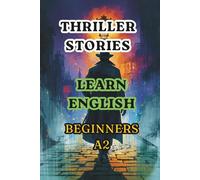 THRILLER STORIES. LEARN ENGLISH. BEGINNERS A2.