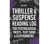 Thriller & Suspense Reading Log: for Psychological Twists - Plot Turns & Cliffhangers.