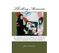 Thrilling Moments: Janis Dasilva "#1 Authorized by Michael Jackson ~ My Years With Michael" (Volume 1)