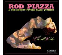 ThrillVille by ROD PIAZZA (2007-08-21)