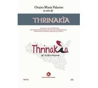 Thrinakìa. Antologia della 4ª edizione del premio internazionale di scritture autobiografiche, biografiche e poetiche dedicate alla Sicilia