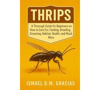 THRIPS: The complete hagfish owner's Handbook: Expert Tips on Aquarium setup, feeding, nutrition, Interaction, Cast, Breeding, and long Term Care for a Happy and Healthy Cichlid