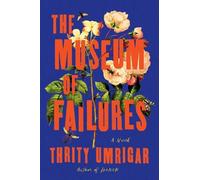 Thrity Umrigar The Museum of Failures (Copertina rigida)