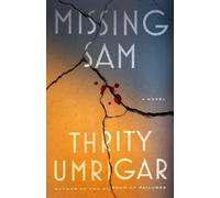 Thrity Umrigar Thrity Umrigar Missing Sam (Copertina rigida)