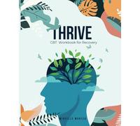 Thrive: CBT Workbook for Recovery