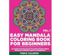 Thrive Coloring Easy Mandala Coloring Book For Beginners (Tascabile)