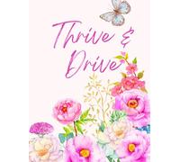 Thrive & Drive: The Hustler's Logbook: Mileage and Vehicle Expenses Logbook