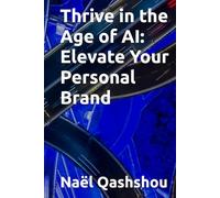Thrive in the Age of AI: Elevate Your Personal Brand
