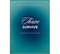 Thrive NOT Survive; The Essential Postpartum Journal