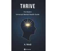 THRIVE: The Modern Mental Health Field Guide
