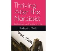 Thriving After the Narcissist: Reclaiming Joy, Identity, and Life: 7