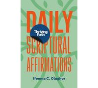 Thriving Faith Daily Scriptural Affirmations