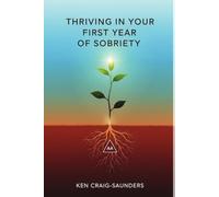 Thriving In Your First Year of Sobriety