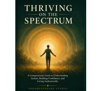 THRIVING ON THE SPECTRUM