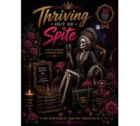 Thriving Out of Spite: A Petty Revenge Coloring Book