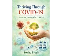 Thriving Through COVID-19: Hope, and Healing After COVID-19