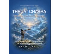 Throat Chakra: A Coloring, Journaling & Mindfulness Journey Through Authentic Expression, Creativity, Inner Voice & Self-Discovery