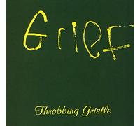 Throbbing Gristle - Grief by Throbbing Gristle (2001-06-19)