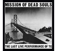 Throbbing Gristle - Misson Of Dead Souls