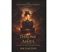 Throne Of Ashes: The Dragonblood Crown, Book 2