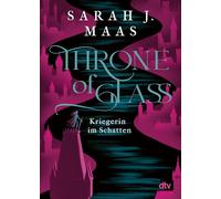 Throne of Glass 2 - Kriegerin im Schatten: Roman