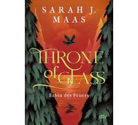 Throne of Glass 3 - Erbin des Feuers: Roman