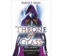 Throne of Glass - Celaenas Geschichte, Novella 1-5: Roman
